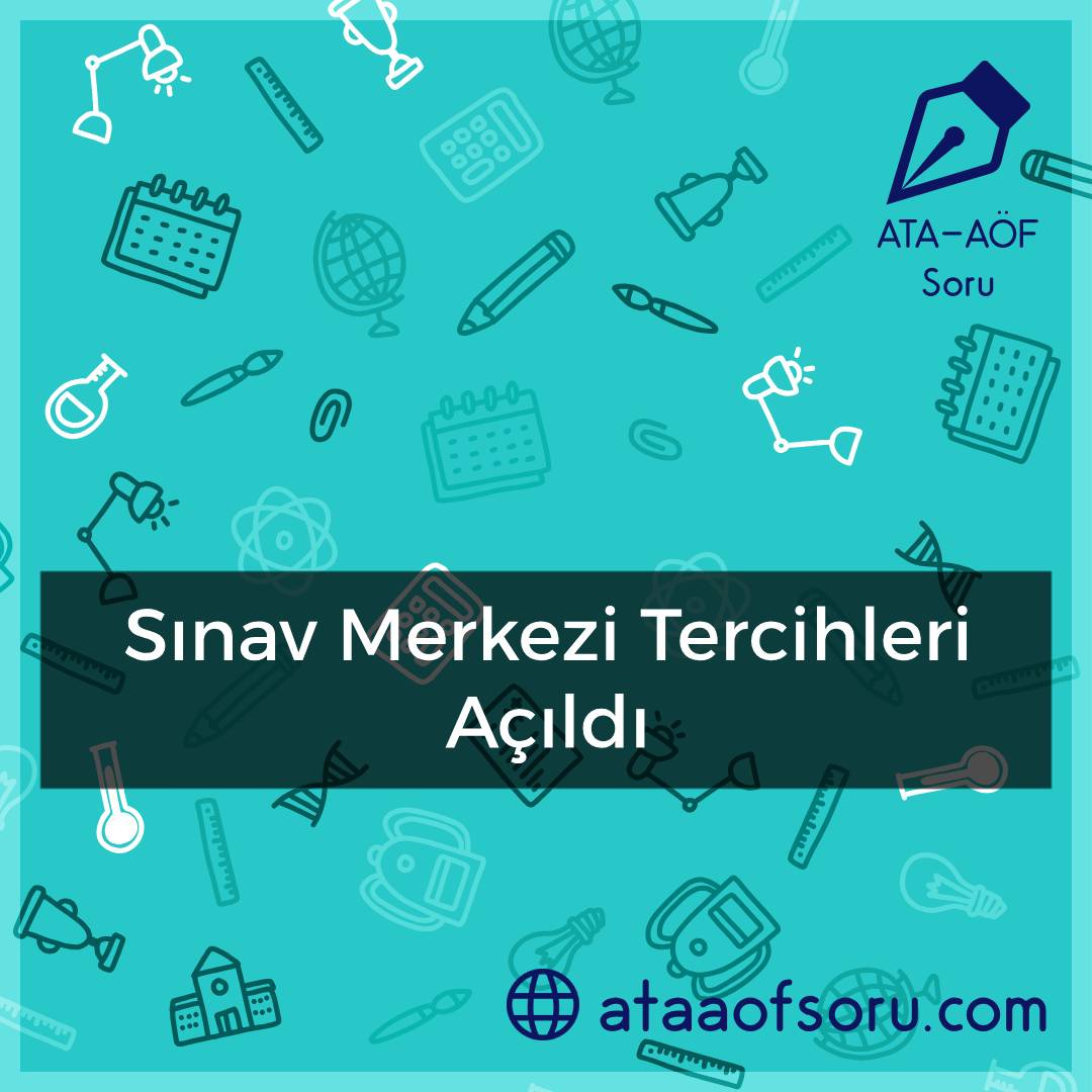 Sınav Merkezi Tercihleri Açıldı